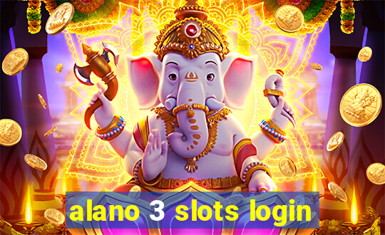 alano 3 slots login